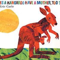 エリック・カールの英語絵本「Does a Kangaroo Have a Mother, Too?」