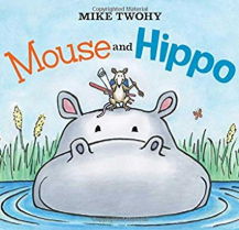 英語絵本「Mouse and Hippo」ネズミとカバの楽しい出会い