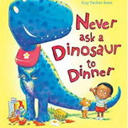 英語絵本「Never ask a Dinosaur to Dinner」