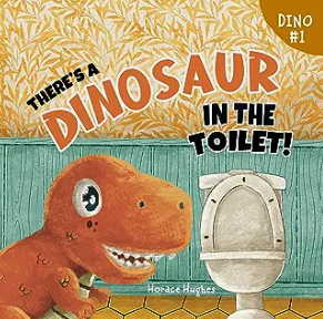 英語絵本「There’s A Dinosaur In The Toilet!」トイレに恐竜がいる！