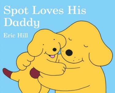 幼児向け英語絵本『Spot Loves His Daddy』