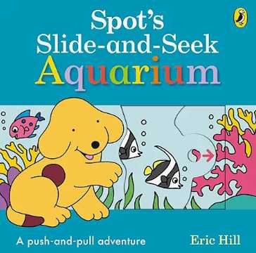幼児向け英語絵本『Spot's Slide and Seek Aquarium』