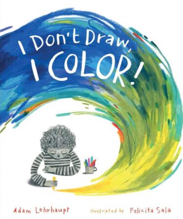 英語で楽しく学ぼう！色と感情の表現が豊かな絵本「I Don’t Draw, I Color! 」