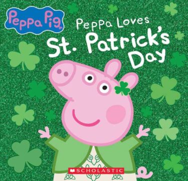 【セントパトリックスデー】Peppa Pig: Peppa Loves St. Patrick's Day